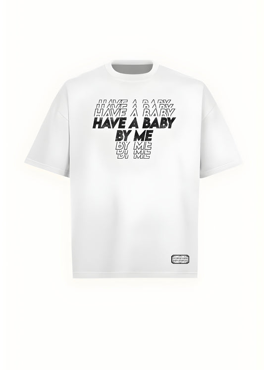 "HAVE A BABY BY ME" by haliti